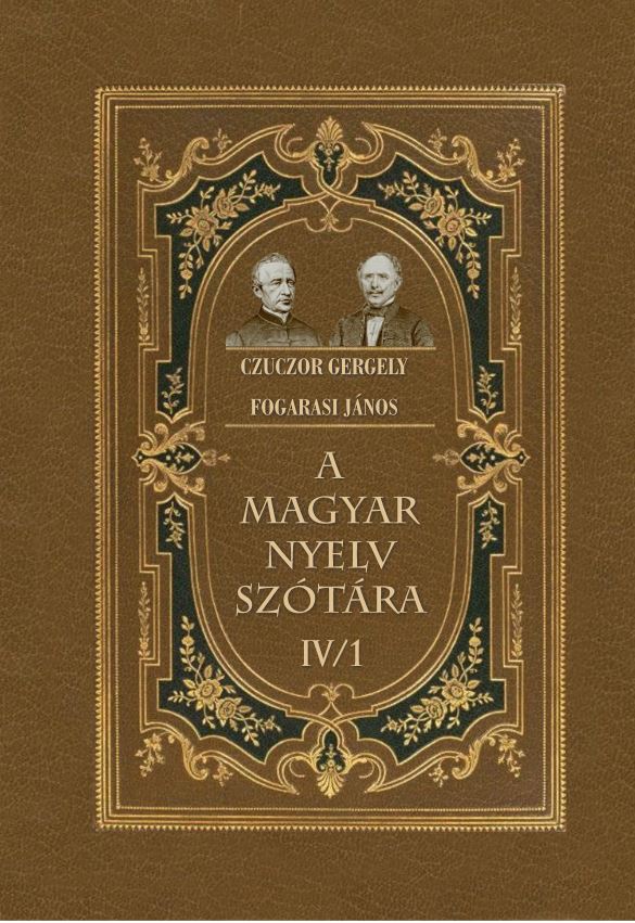 Czuczor Gergely, Fogarasi János - A magyar nyelv szótára IV/1
