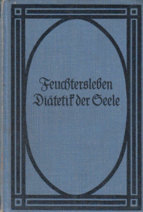 Ernst Feuchtersleben - Zur Diätetik der Seele [antikvár]