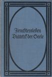 Ernst Feuchtersleben - Zur Diätetik der Seele [antikvár]