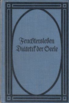 Ernst Feuchtersleben - Zur Diätetik der Seele [antikvár]