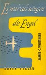 James C. Whittaker - Es war als sängen die Engel [antikvár]
