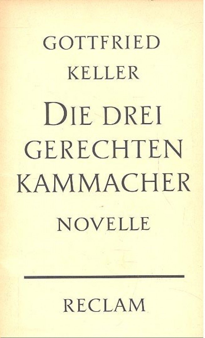 KELLER, GOTTFRIED - Die drei gerechten Kammacher [antikvár]