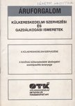 Schubertné Dr. Halas Zsuzsa - Külkereskedelmi szervezési és gazdálkodási ismeretek [antikvár]