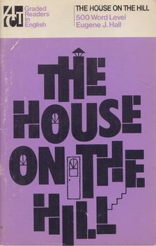 Eugene J. Hall - The House on the Hill [antikvár]