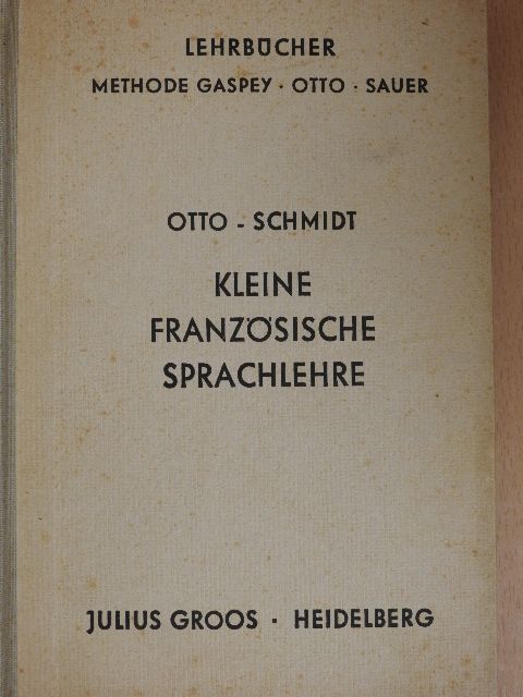 Dr. E. Otto - Kleine französische Sprachlehre/Schlüssel (gótbetűs) [antikvár]