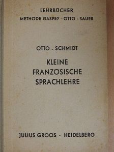 Dr. E. Otto - Kleine französische Sprachlehre/Schlüssel (gótbetűs) [antikvár]