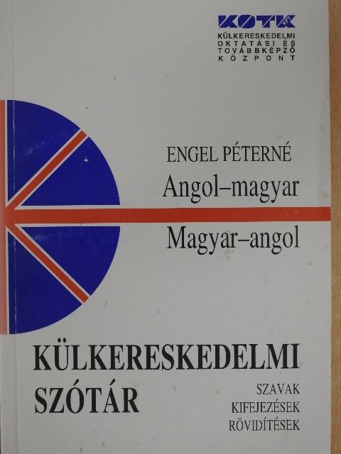 Engel Péterné - Angol-magyar/magyar-angol külkereskedelmi szótár [antikvár]