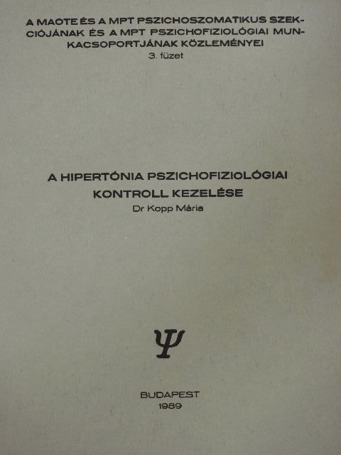 Dr. Kopp Mária - A hipertónia pszichofiziológiai kontroll kezelése [antikvár]
