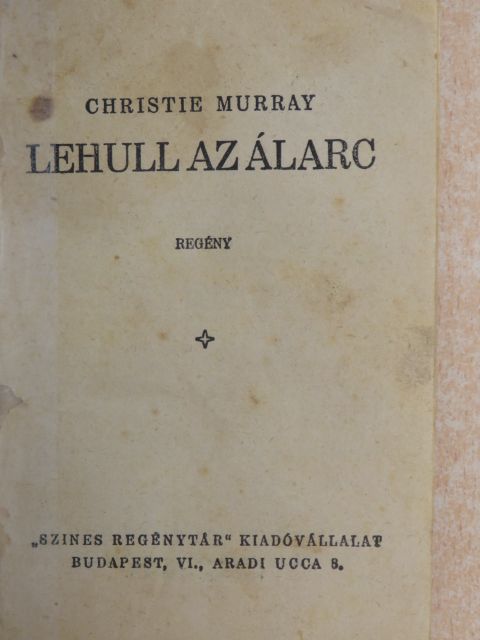 Christie Murray - Lehull az álarc [antikvár]