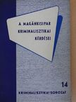 Kopetty Lajos - A magánkisipar kriminalisztikai kérdései [antikvár]