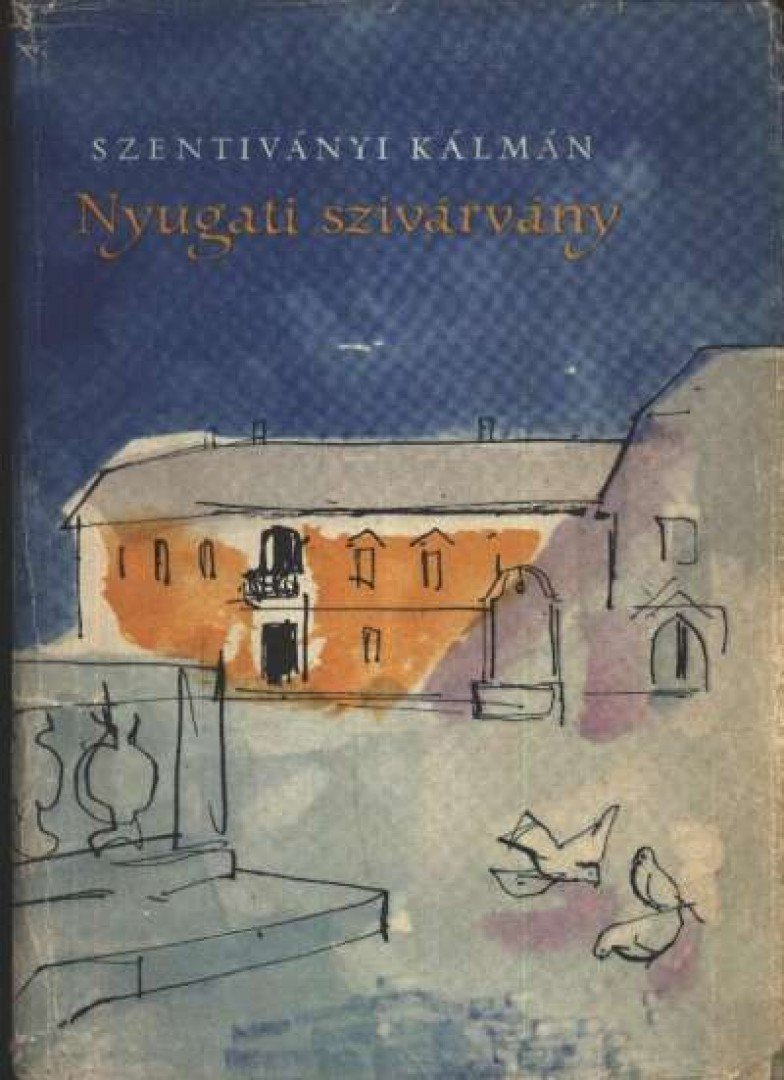 Szentiványi Kálmán - Nyugati szivárvány [antikvár]