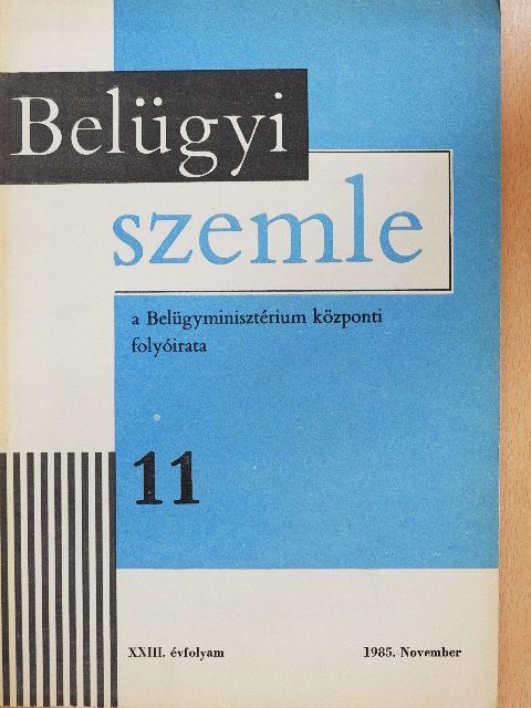 Borai Ákos - Belügyi Szemle 1985. november [antikvár]