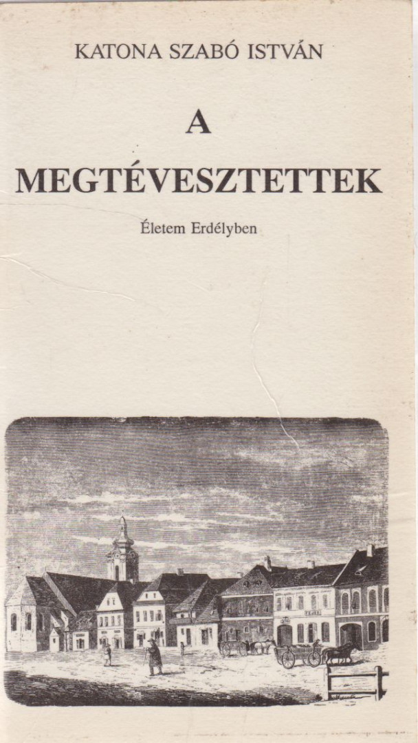 Katona Szabó István - A megtévesztettek (aláírt) [antikvár]