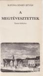 Katona Szabó István - A megtévesztettek (aláírt) [antikvár]