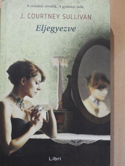 J. Courtney Sullivan - Eljegyezve [antikvár]