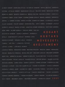 Fertőszögi Péter (szerk) - Kogart Kortárs Művészeti Gyűjtemény 2009 / Kogart Contemporary Art Collection 2009 [antikvár]