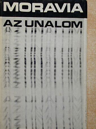 Alberto Moravia - Az unalom [antikvár]