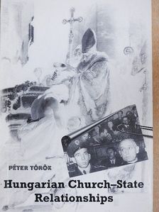 Péter Török - Hungarian Church-State Relationships [antikvár]