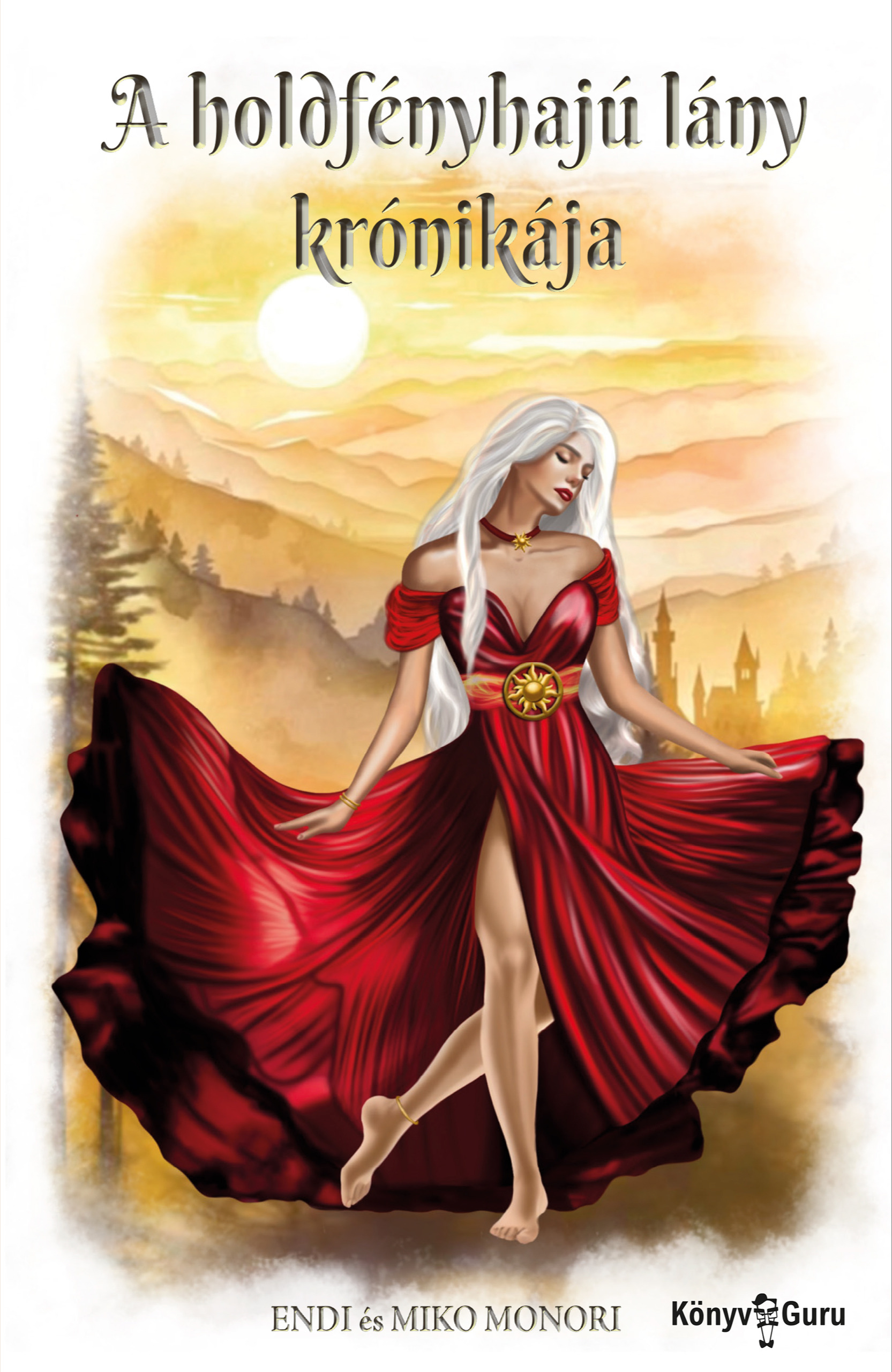 Monori Endi - A holdfényhajú lány krónikája [eKönyv: epub, mobi]