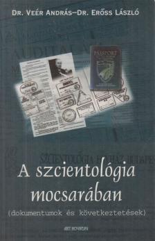 Dr. Erőss László, Dr. Veér András - A szcientológia mocsarában [antikvár]