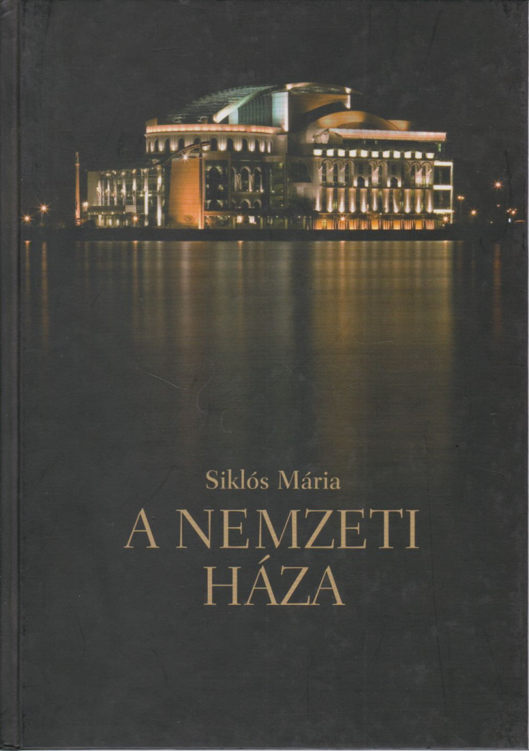 Siklós Mária - A Nemzeti háza (dedikált) [antikvár]