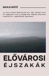 Makai Máté - Elővárosi éjszakák