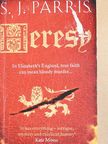 S. J. Parris - Heresy [antikvár]