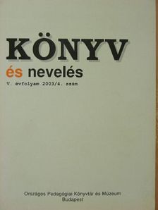 Balogh Mihály - Könyv és Nevelés 2003/4. [antikvár]