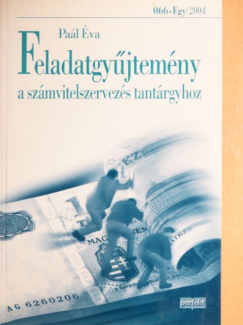 Dr. Paál Éva - Feladatgyűjtemény a számvitelszervezés tantárgyhoz [antikvár]