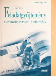 Dr. Paál Éva - Feladatgyűjtemény a számvitelszervezés tantárgyhoz [antikvár]