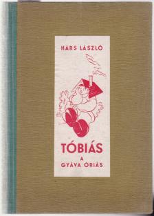 Tóbiás, a gyáva óriás [antikvár]