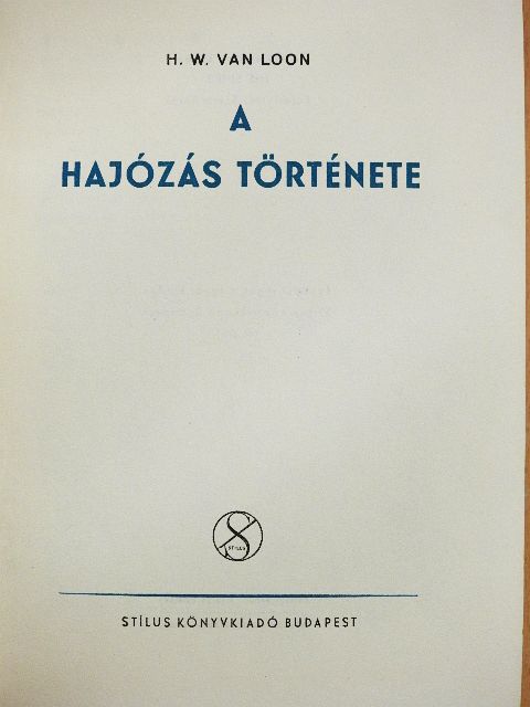 H. W. Van Loon - A hajózás története [antikvár]