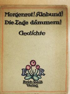 Klabund - Morgenrot! Klabund! Die Tage dämmern! (gótbetűs) [antikvár]