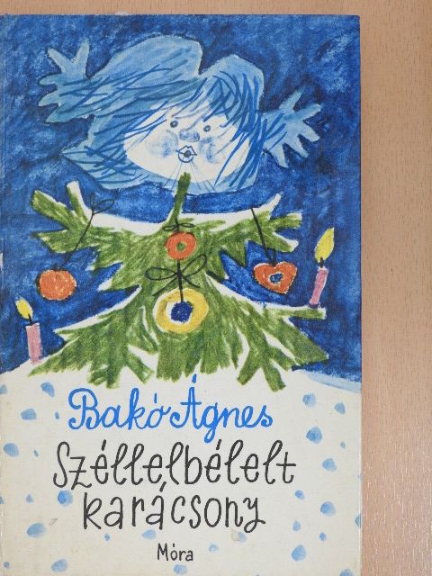 Bakó Ágnes - Széllelbélelt karácsony [antikvár]