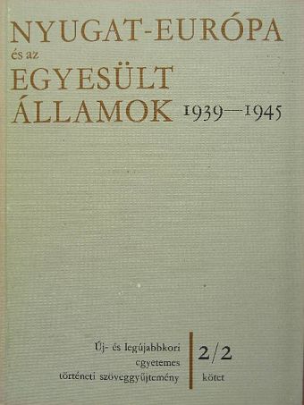 Nyugat-Európa és az Egyesült Államok 1939-1945 [antikvár]