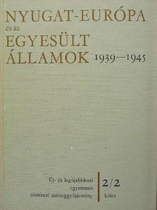 Nyugat-Európa és az Egyesült Államok 1939-1945 [antikvár]