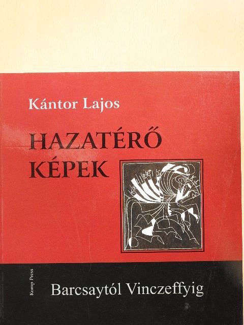 Kántor Lajos - Hazatérő képek [antikvár]