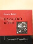 Kántor Lajos - Hazatérő képek [antikvár]