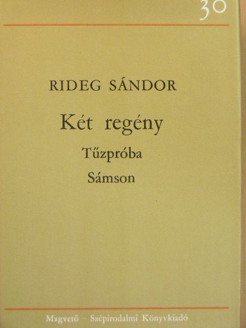 Rideg Sándor - Tűzpróba/Sámson [antikvár]