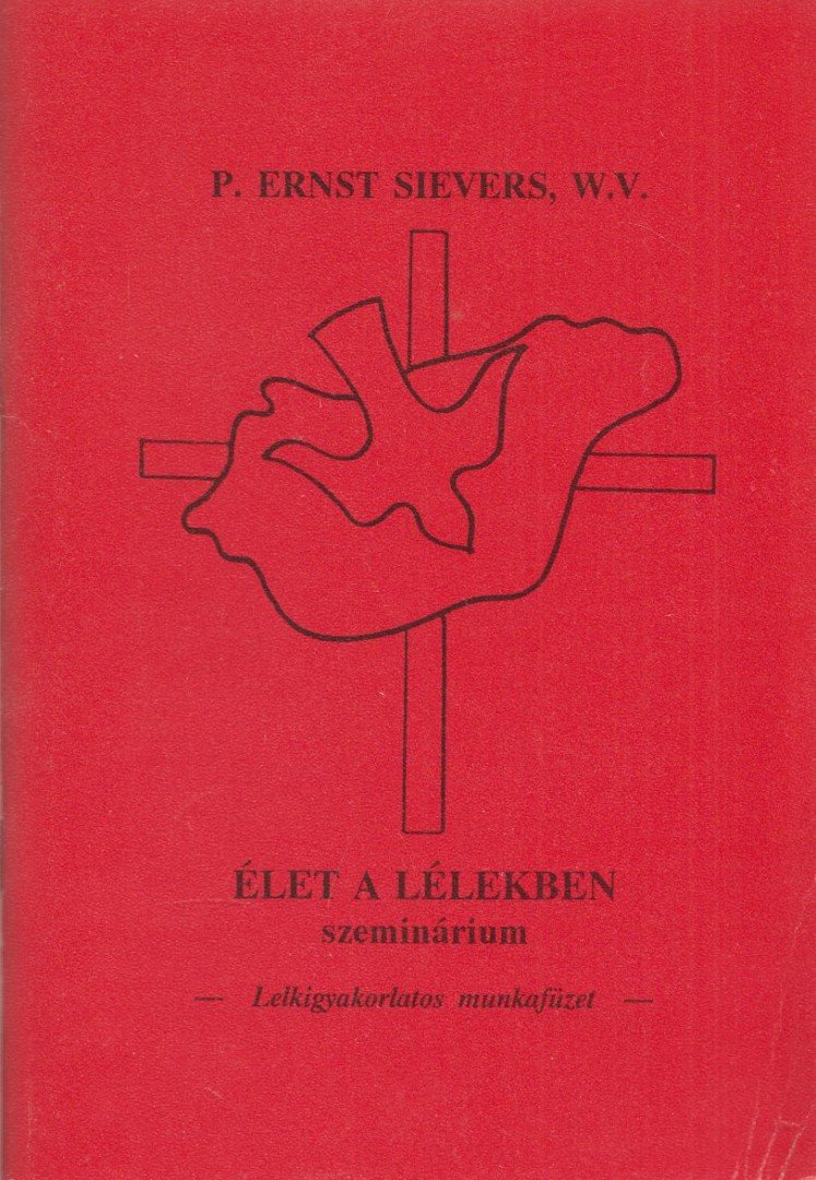 P. Ernst Sievers - Élet a lélekben [antikvár]