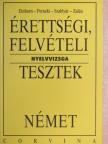 Einhorn Ágnes - Érettségi, felvételi nyelvvizsga tesztek - Német [antikvár]