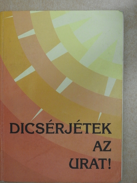Dicsérjétek az urat! [antikvár]