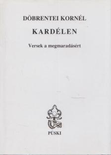 DÖBRENTEI KORNÉL - Kardélen (dedikált) [antikvár]