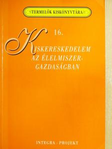 Gergely Péter - Kiskereskedelem az élelmiszergazdaságban [antikvár]