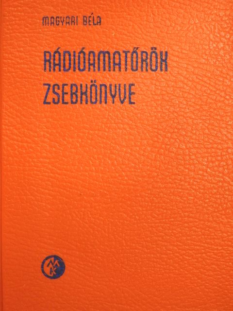 Magyari Béla - Rádióamatőrök zsebkönyve [antikvár]