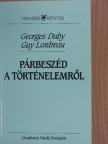 Georges Duby - Párbeszéd a történelemről [antikvár]