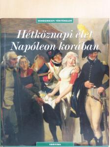 Boris Dänzer-Kantof - Hétköznapi élet Napóleon korában [antikvár]