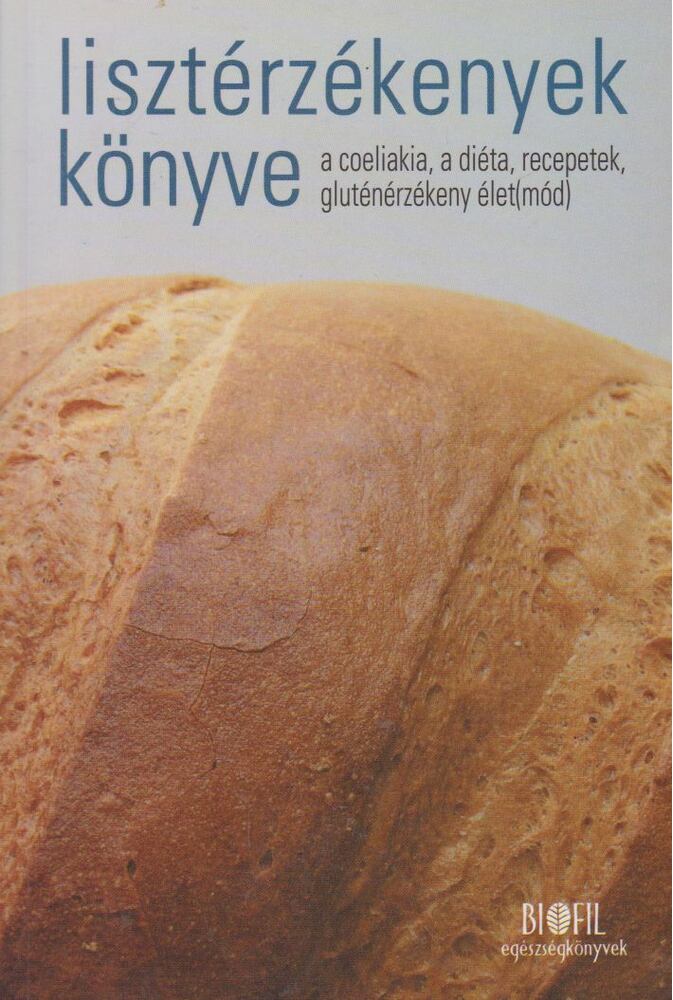 Dr. Banai János, Horváth Zoltánné, Koltai Tünde, Veresné Bálint Mária - Lisztérzékenyek könyve [antikvár]