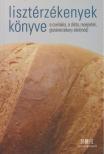 Dr. Banai János, Horváth Zoltánné, Koltai Tünde, Veresné Bálint Mária - Lisztérzékenyek könyve [antikvár]