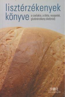 Dr. Banai János, Horváth Zoltánné, Koltai Tünde, Veresné Bálint Mária - Lisztérzékenyek könyve [antikvár]